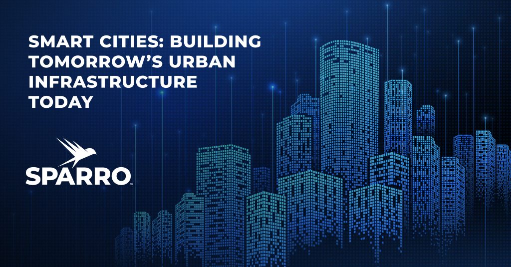 graphic of a city with connection points, overlaid with the Sparro logo and text saying "Smart Cities: Building Tomorrow’s Urban Infrastructure Today"