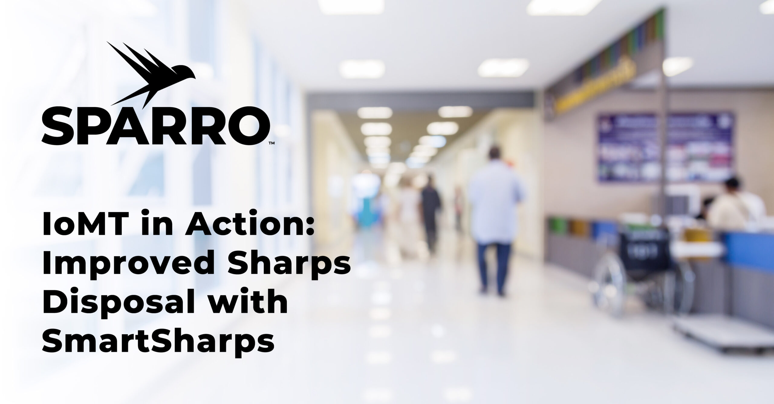 promo graphic for Sparro article titled "IoMT in Action: Improved Sharps Disposal with SmartSharps"